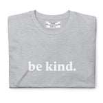 BE KIND  Unisex T-Shirt