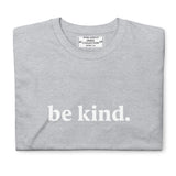 BE KIND  Unisex T-Shirt