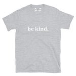 BE KIND  Unisex T-Shirt