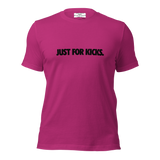 JUST FOR KICKS