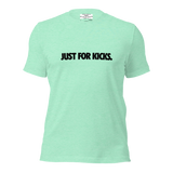 JUST FOR KICKS