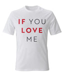 IF YOU LOVE ME STACKED TEE