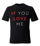 IF YOU LOVE ME STACKED TEE