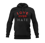 Love Over Hate Hoodie