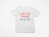 Love Over Hate Kid Tee