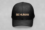 BE HUMAN Dad Hat