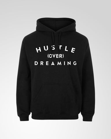 Hustle Over Dreaming Hoodie
