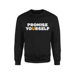 Promise Yourself Sweatshirt