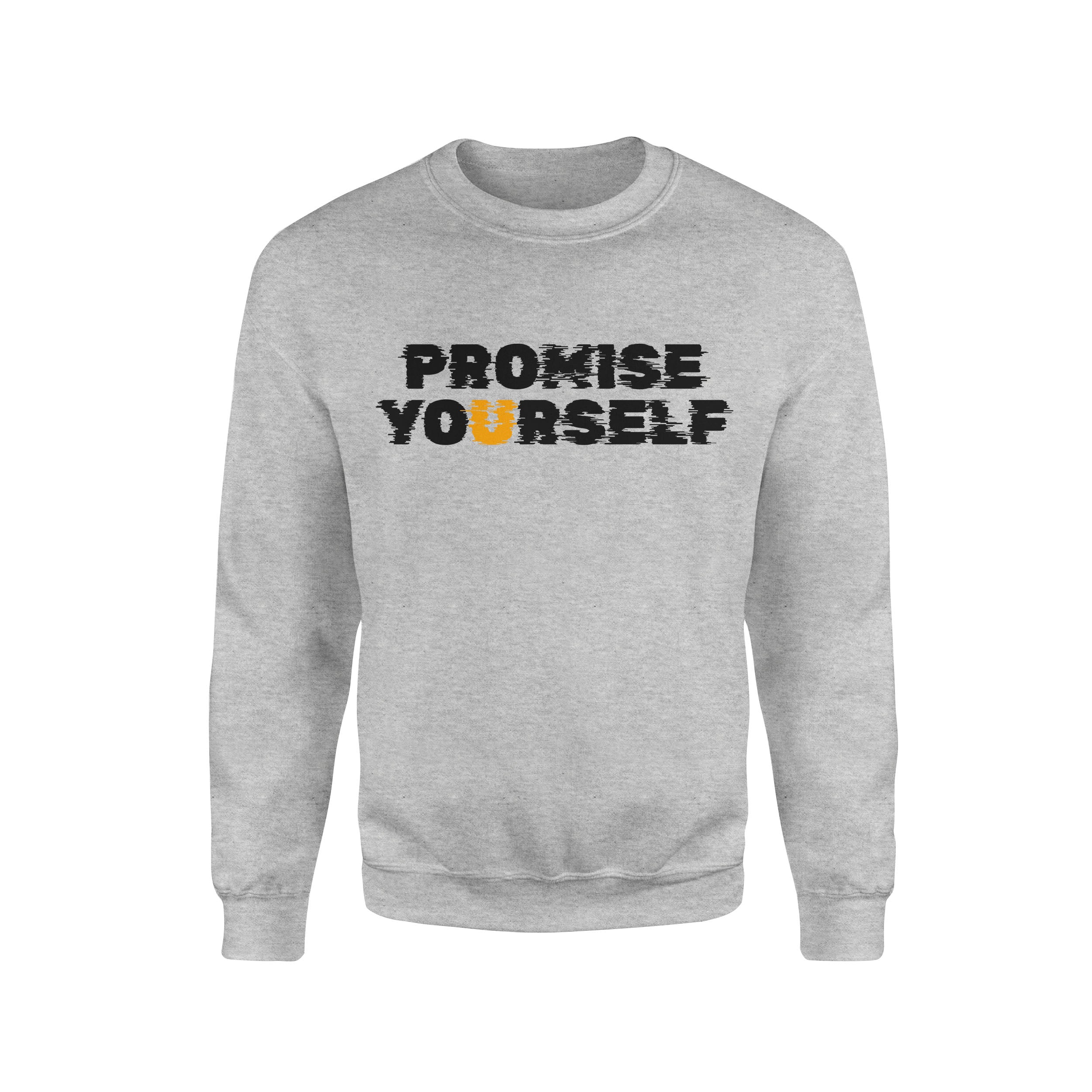 Promise Yourself Sweatshirt