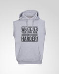 Do It Harder Sleeveless Hoodie