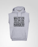 Do It Harder Sleeveless Hoodie