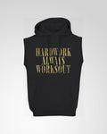 Hardwork Worksout Sleeveless Hoodie