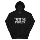 Trust The Process Hoodie