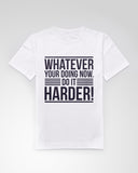 Do It Harder Tee