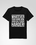 Do It Harder Tee